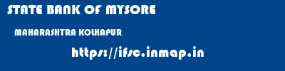 STATE BANK OF MYSORE  MAHARASHTRA KOLHAPUR    ifsc code